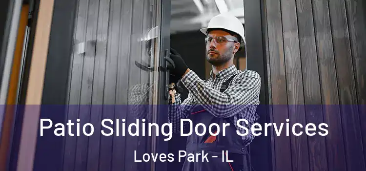 Patio Sliding Door Services Loves Park - IL